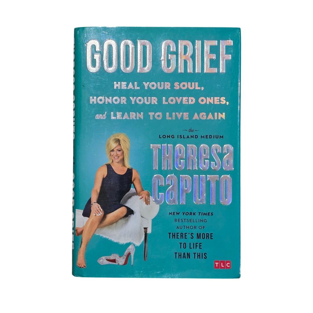 Good Grief by Theresa Caputo Hardcover Book NEW